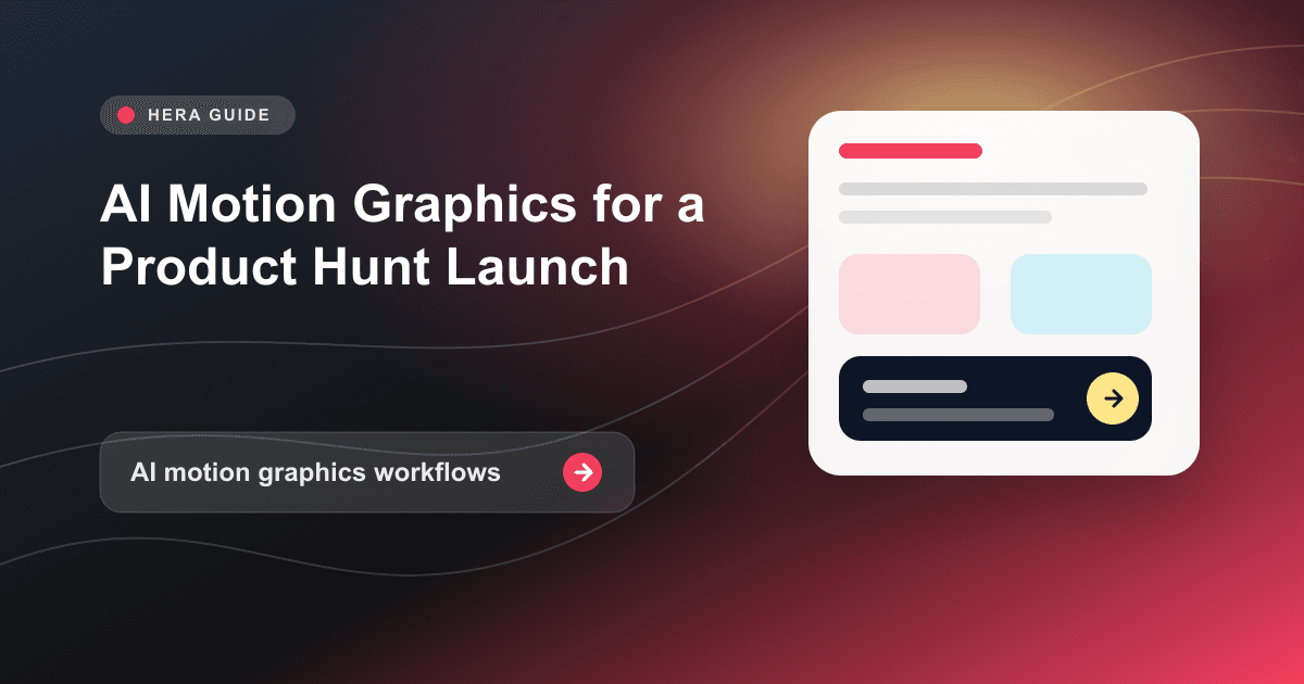 AI Motion Graphics for a Product Hunt Launch