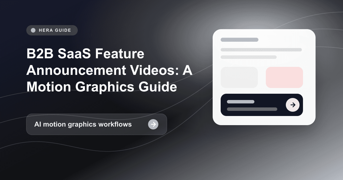 B2B SaaS Feature Announcement Videos: A Motion Graphics Guide