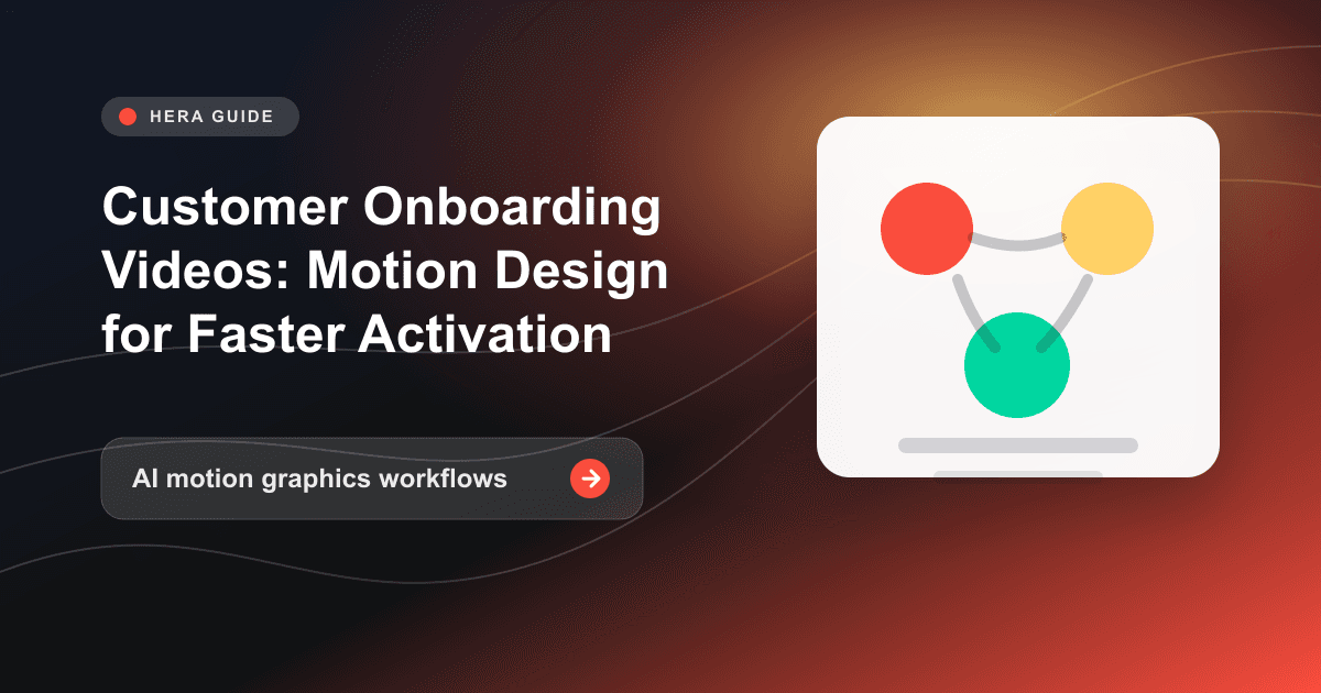 Customer Onboarding Videos: Motion Design for Faster Activation