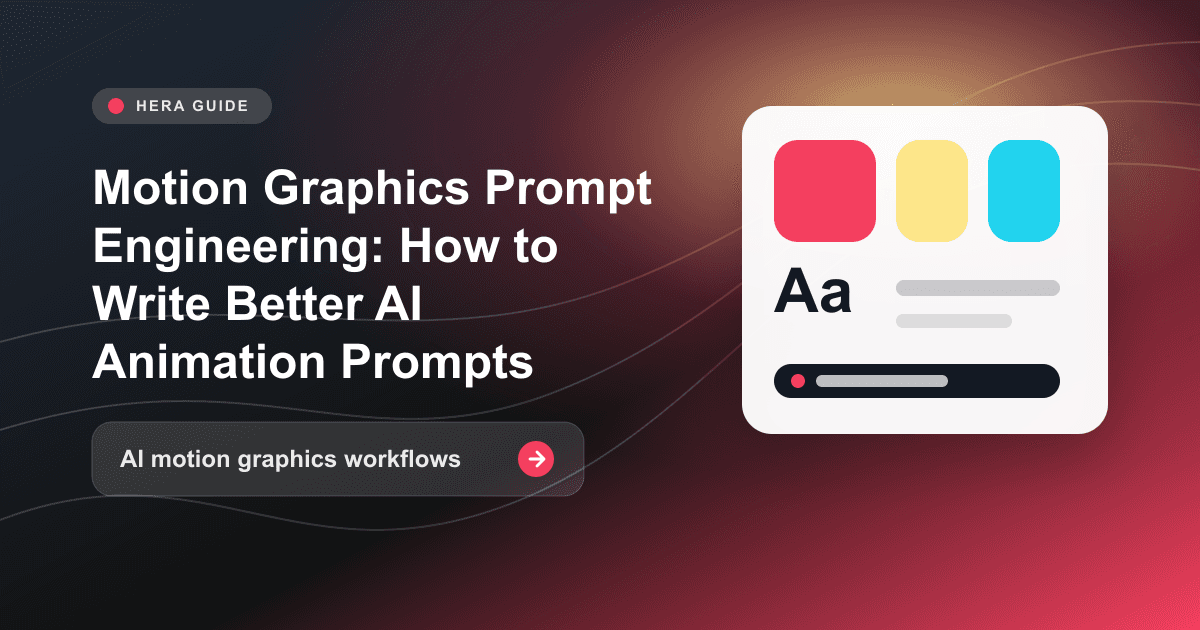 Motion Graphics Prompt Engineering: How to Write Better AI Animation Prompts